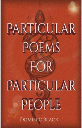 Particular Poems for Particular People | √ by LsDominic1956