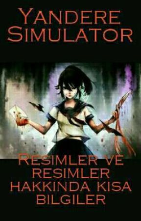 Yandere Simulator anime resimleri ve hakkında bilgiler by sandikcibeyza