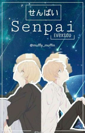 【Senpai】 by muffly_muffin