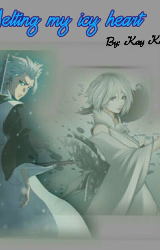  Melting my icy heart (Toshiro × OC) by Kay_Yuno