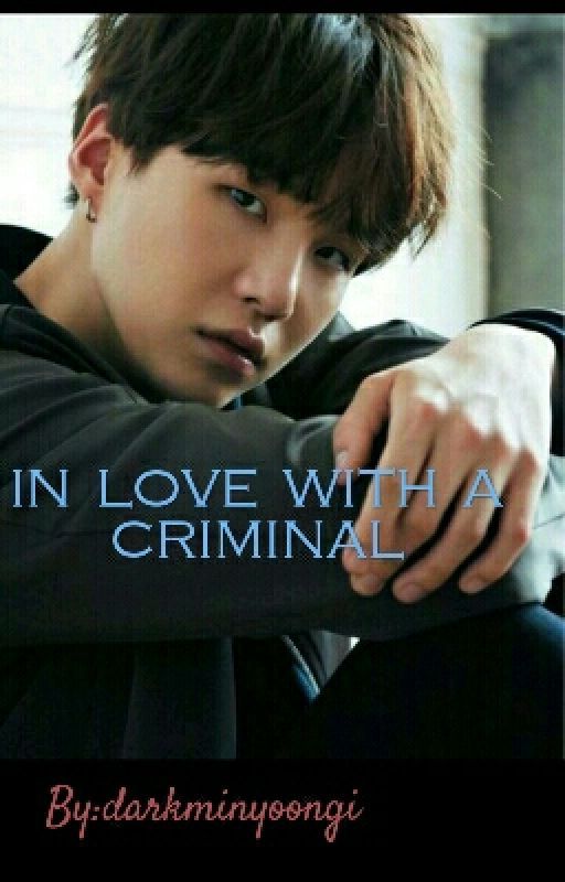Amoureuse d'un criminel par darkminyoongi