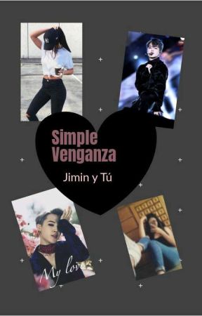 simple venganza (Jimin Y Tu) CANCELADA  by aikesalvaje