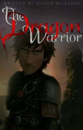 The Dragon Warrior (HTTYD Fanfiction)  від AtrixReaper