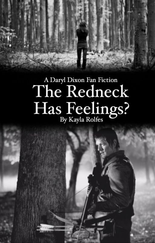 The redneck has feelings? (daryl dixon love story) by Kay0993