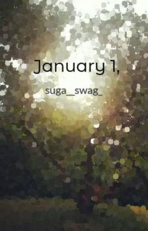 January 1, by suga__swag_