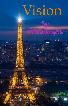 Vision -- BTS Jungkook Fanfic by BTSisInfiringMe