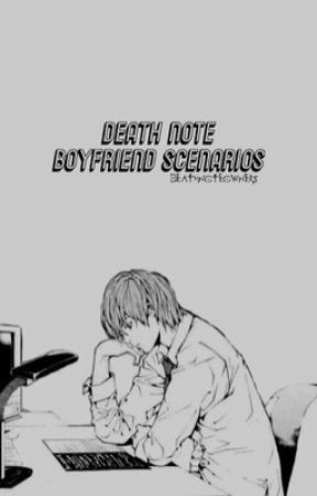 愛, dn. || boyfriend scenarios. by DeathNoteOwners