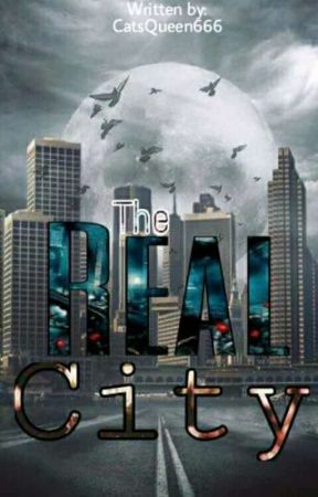The Real City (On Going) بقلم CatsQueen_Wp