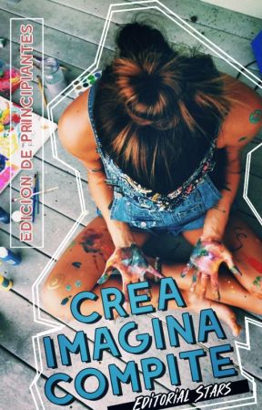 Crea, Imagina y  Compite. (Concurso de portadas) by EditorialStars