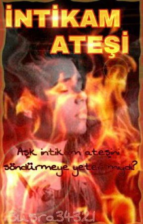 İNTİKAM ATEŞİ , de busra34321