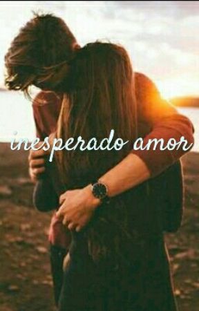 Inesperado Amor بقلم hoisttop