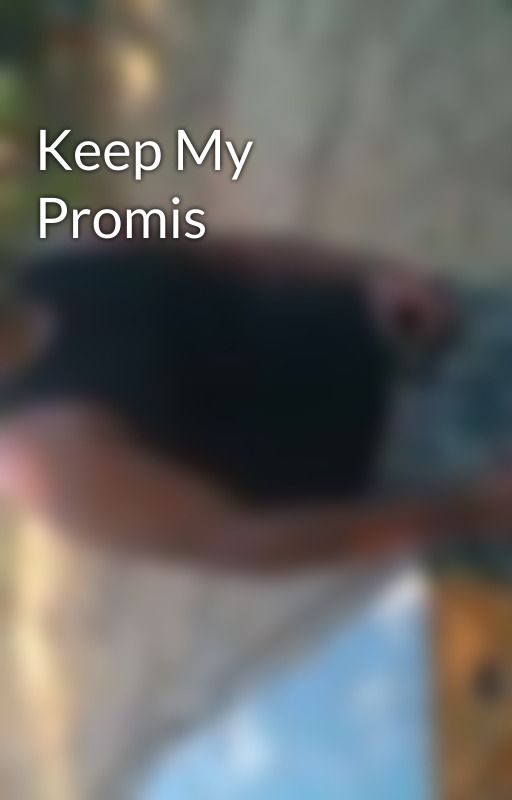 Keep My Promis by mexican1punk