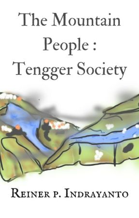 The Mountain People: Tengger Society by Professor_Reiner