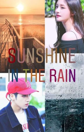tinceurbell tarafından yazılan Sunshine In The Rain adlı hikaye