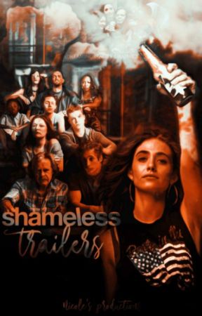 Shameless  ► Trailers by ADreamingReality