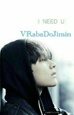 I need u - Vhope  by VRabaDoJimin