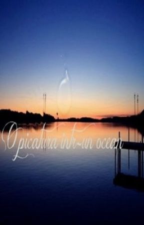 O picatura intr-un ocean بقلم RamonaMaria