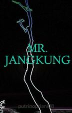 MR. JANGKUNG by putrinopriani08