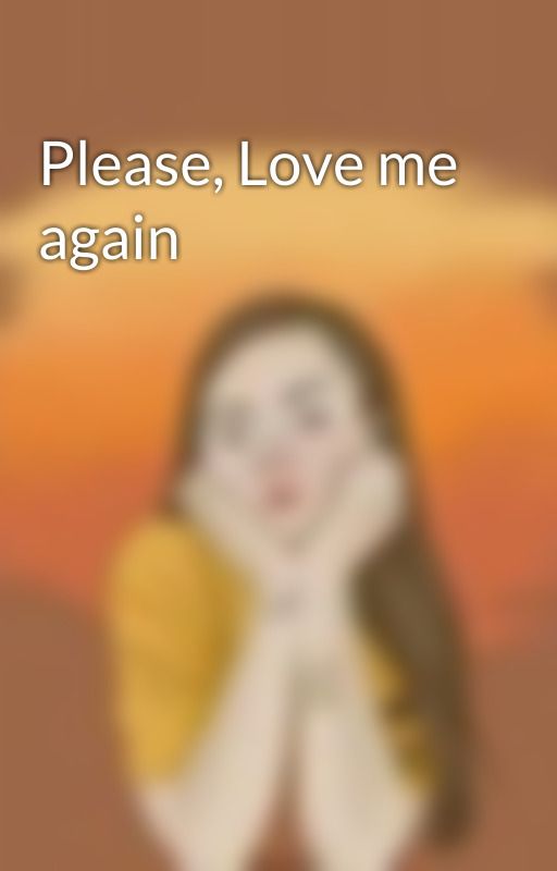 Please, Love me again by BabyMJ06