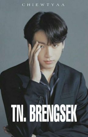 Tn. Brengsek by chiewtyaa