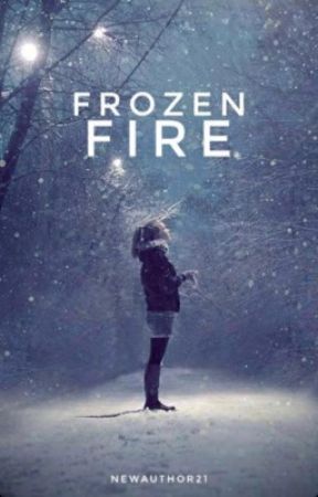 Frozen Fire by newauthor21