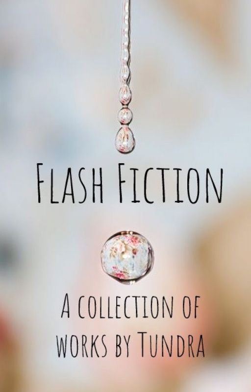 Flash Fiction by TundraHunter2