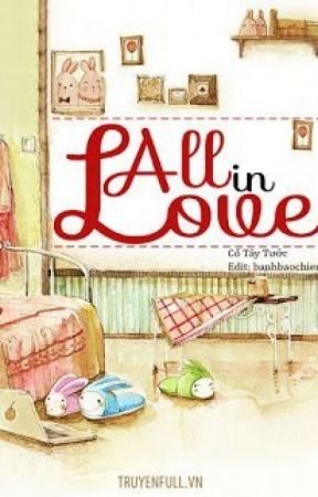 All in love - Cố Tây Cước di _anhhoaihahah_