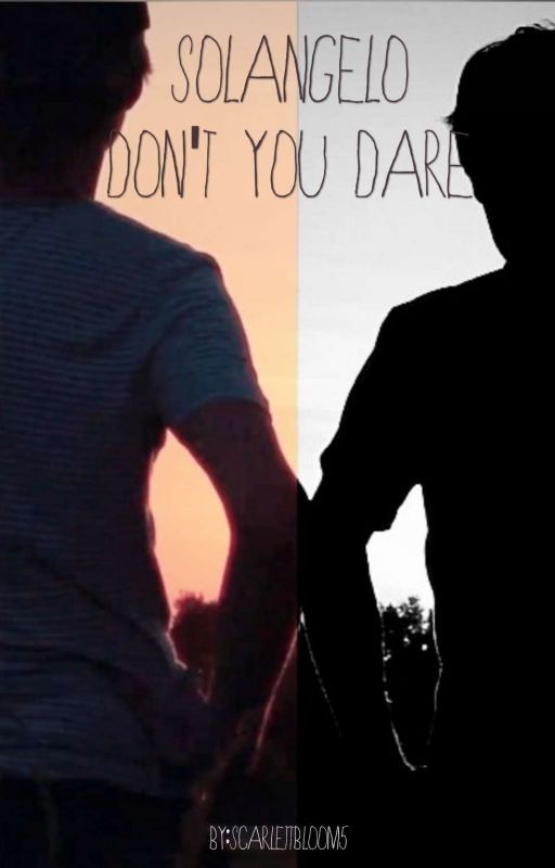 Solangelo~ Don't you dare by NovellaBloom