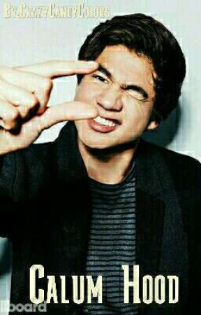 Calum Hood|Smut&fluff by CrazyCandyColors