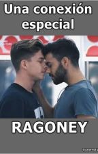 Una Conexión Especial - RAGONEY by anrusa95