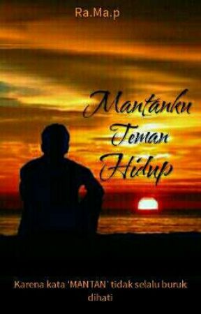 MANTANKU TEMAN HIDUP بقلم RamaPtr