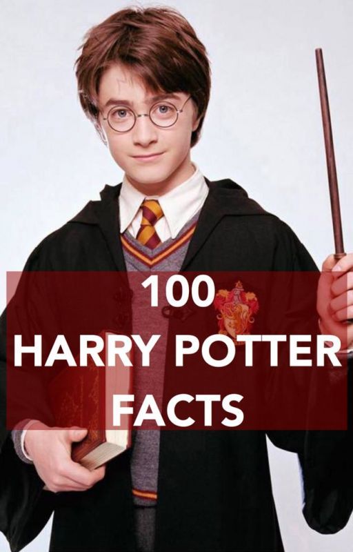 100 HARRY POTTER FACTS par raisindoei