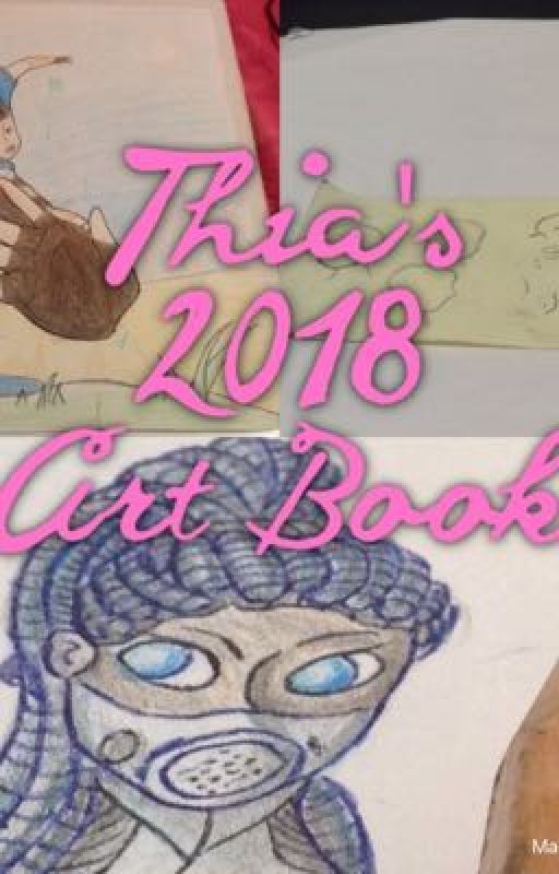 Thia's Artbook 2018 by ThiaHolimon