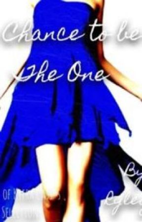 A Chance To Be The One by ryleigh_