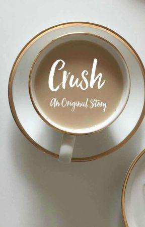 Crush {ON HOLD} oleh SadSuperDad