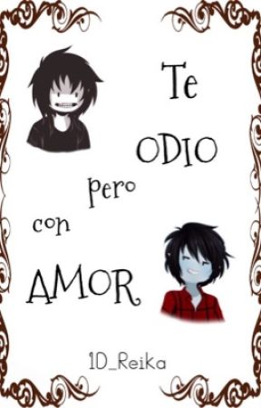 Te odio pero con amor (Jeff X Tn X Marshall) by 0507_Reika