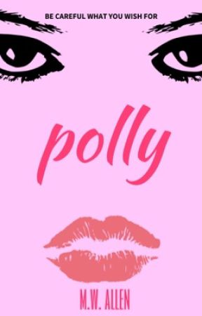 Polly :  The First Chronicle of The Polly Chronicles *SAMPLER* by mwallenauthor