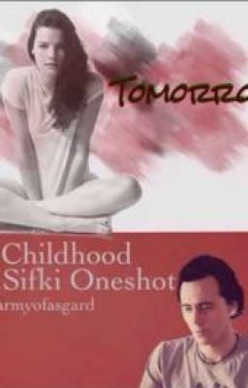 Tomorrow - A Sifki Childhood Oneshot by armyofasgard