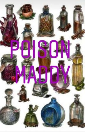 Poison Maddy بقلم illxsjone