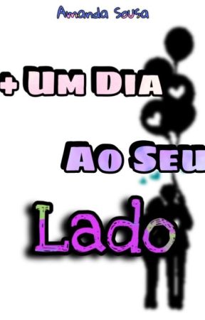 Mais um dia ao Seu lado by Manny_Book