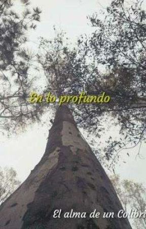 En lo profundo by ElAlmadeunColibri