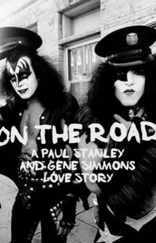 On the Road (A Paul Stanley and Gene Simmons Fanfic) de christianloveforever