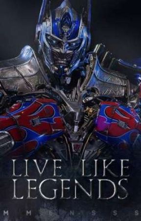 Live like legends || Transformers  by mmensss