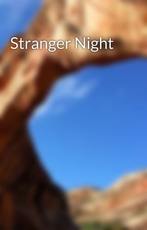 Stranger Night by paulafelicia