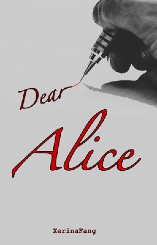 Dear Alice by XerinaFang