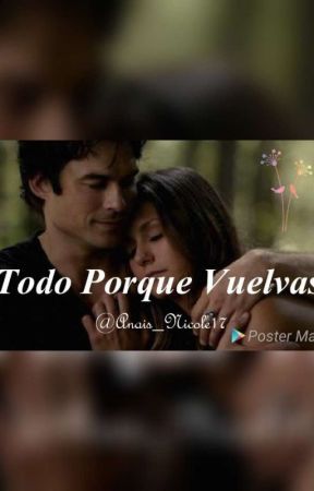 Todo Porque Vuelvas - @Anais_Nicole17 oleh Anais_Nicole15