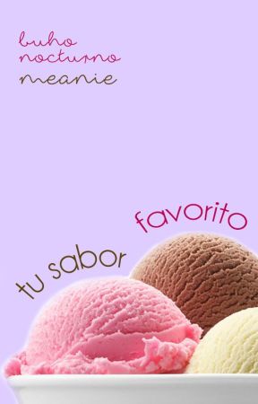 tu sabor favorito ≡ meanie (os) by BuhoNocturno