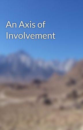 An Axis of Involvement by ManlickerStocks