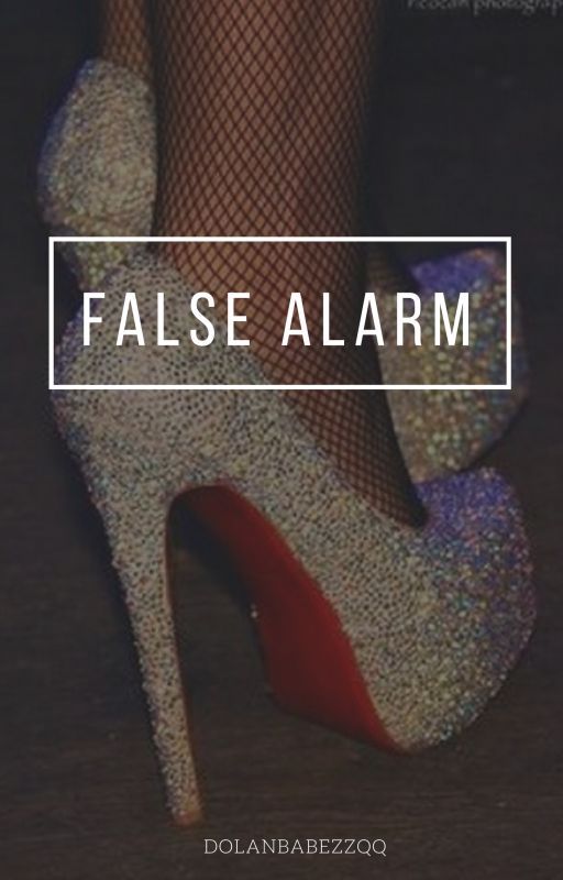 false alarm e.d by dolanbabezzqq