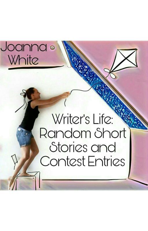 Writing Life: Random Short Stories and Contest Entries by jesusfreak202